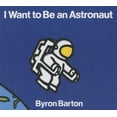 thumbnail image 1 of I Want to Be an Astronaut (Hardcover), 1 of 1