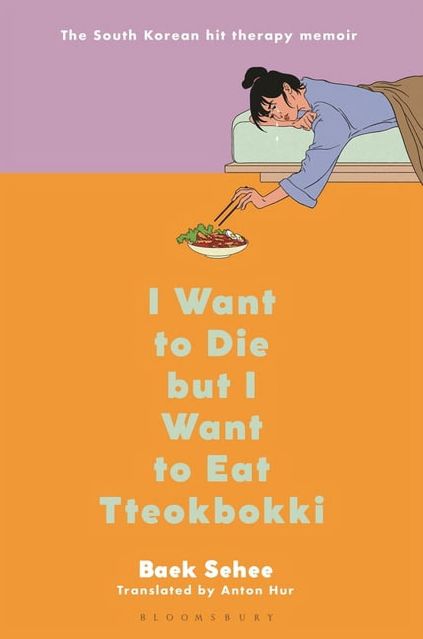 I Want to Die but I Want to Eat Tteokbokki: A Therapy Memoir
