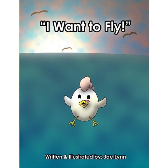 I Want to Fly!, (Paperback)