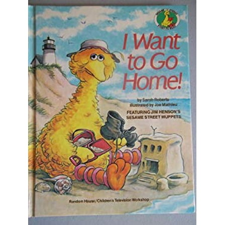 Pre-Owned I WANT TO GO HOME! (Sesame Street Start-To-Read Book) (Hardcover) 0394870271 9780394870274