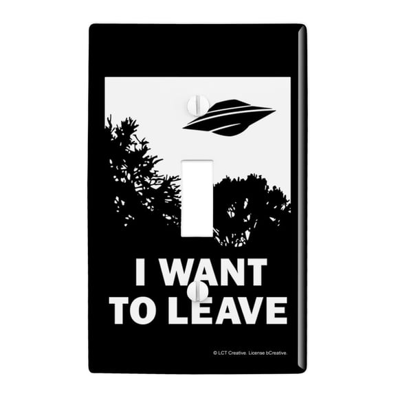 I Want to Leave UFO Believe Funny Humor Plastic Wall Decor Toggle Light Switch Plate Cover