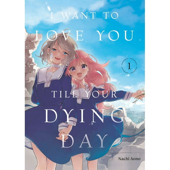 I Want to Love You Till Your Dying Day I Want to Love You Till Your Dying Day 1, (Paperback)