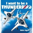 thumbnail image 1 of I Want to be a Thunderbird!, (Hardcover), 1 of 1