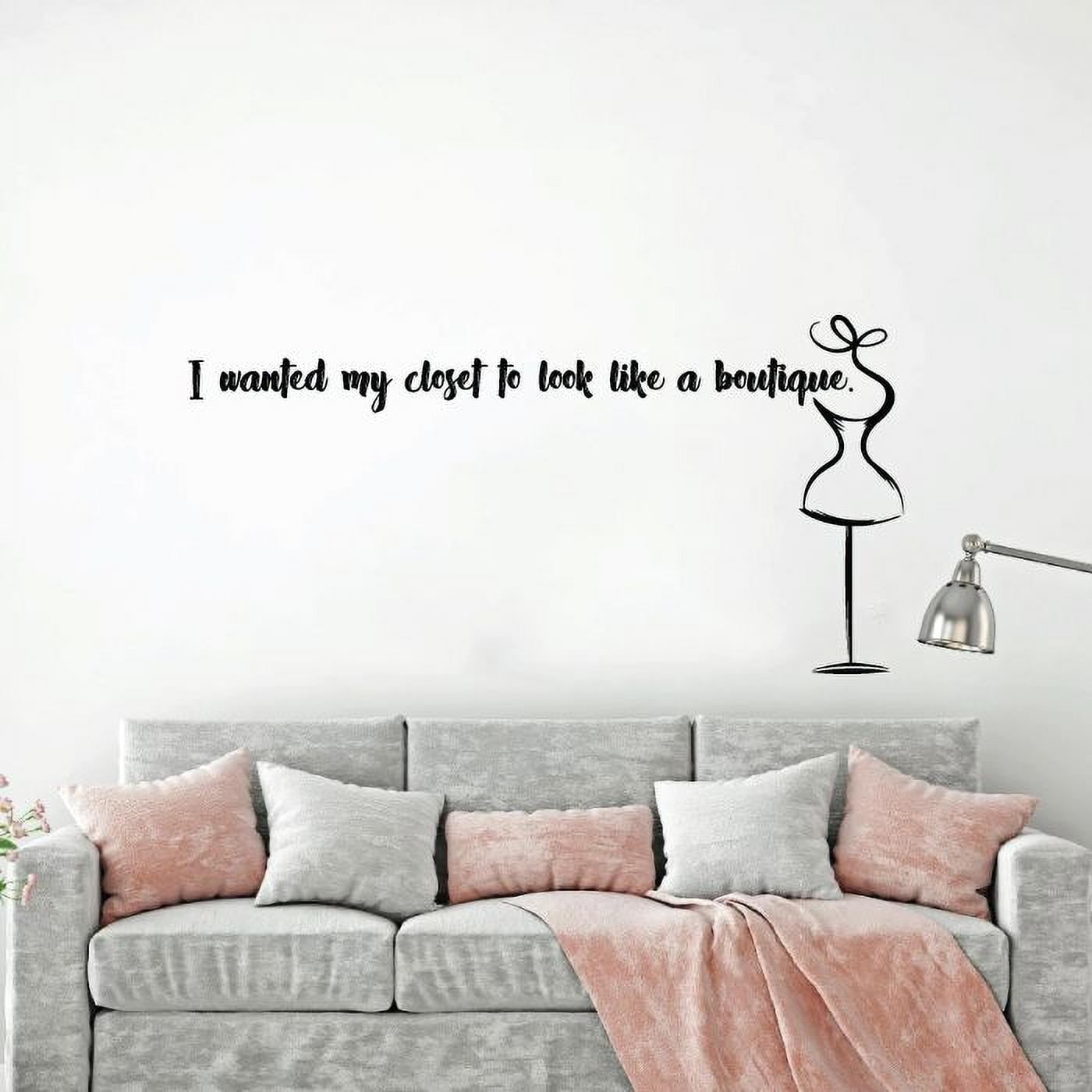 I Wanted My Closet To Look Like A Boutique - Closet Quotes Closet Organizer  Quote Dresser Vinyl Wall Art Decal Sticker Home Closet Dressing Room  Dressing Area Wardrobe Cabinet Size (14x20 inch) -, image size:1400x1400