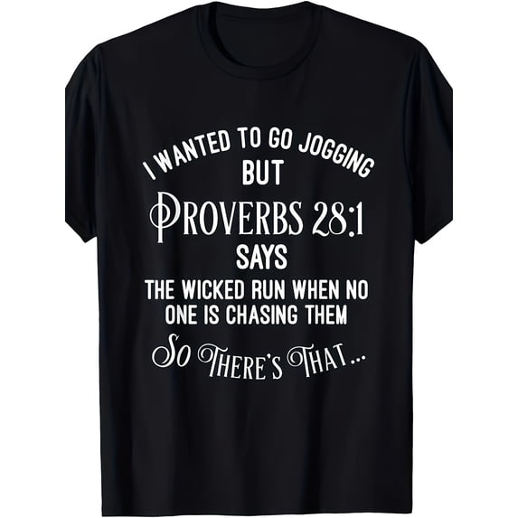 I Wanted To Go Jogging Proverbs 28 1 Graphic Tee for Men Women, Funny Bible Verse Short Sleeve T-Shirt, Christian Faith Casual Crew Neck Top for Daily Wear