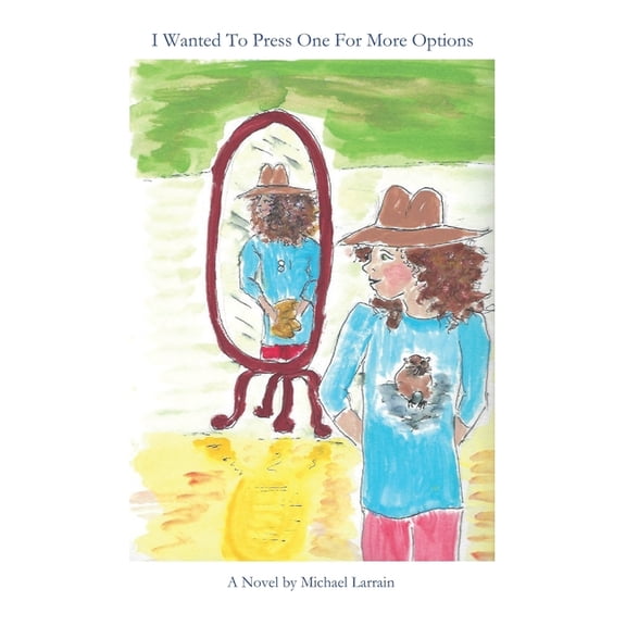 I Wanted to Press One for More Options (Paperback)