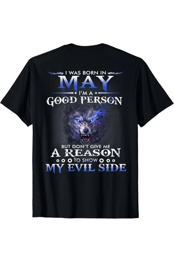 I Was Born In May I'M A Good Person T-Shirt