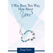 I Was Born This Way, How about You?, Hardcover