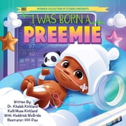 I Was Born a Preemie, Paperback