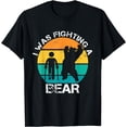 thumbnail image 1 of I Was Fighting A Bear Broken Leg Injury Recovery Women Men T-Shirt, 1 of 4