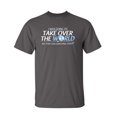 thumbnail image 1 of I Was Going To Take Over The World But Then I Saw Something Shiny Sarcastic Humor Graphic Novelty Funny Youth T Shirt, 1 of 1