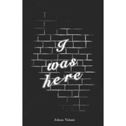 I Was Here, Paperback