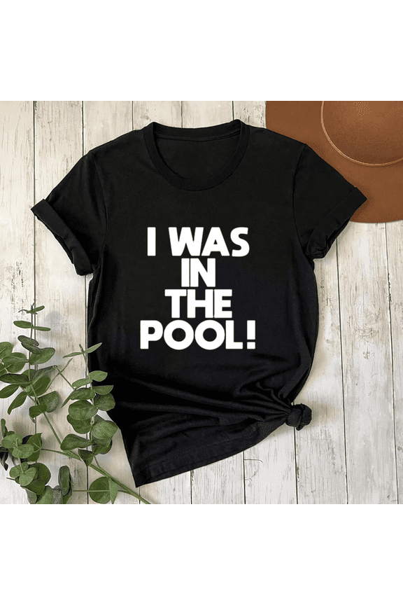I Was In The Pool George Costanza Seinfeld Parody Humor Unisex T-Shirt, S-5XL