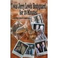 thumbnail image 1 of I Was Jerry Lewis' Bodyguard for 10 Minutes!: And Other Celebrity Encounters, 1 of 1