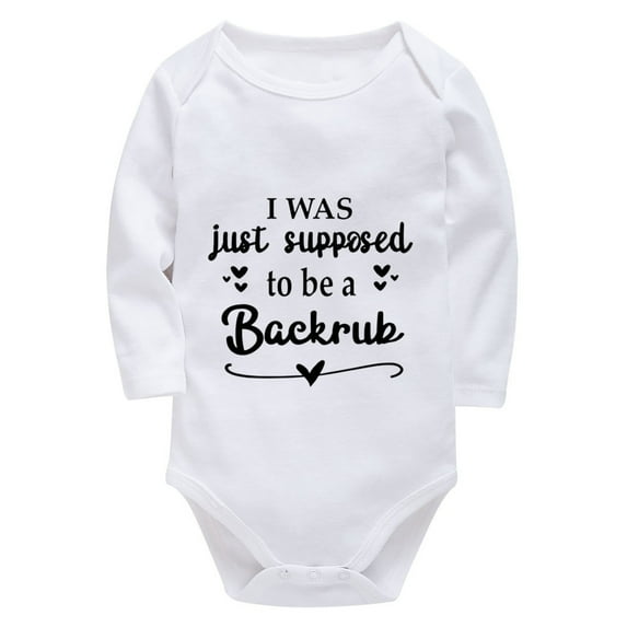 I Was Just Supposed To Be A Backrub Take Home Outfit for Baby Boy Long Sleeve Baby Bodysuit White Newborn Onsies0-3 Months U
