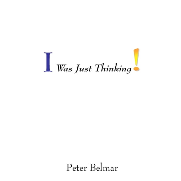 I Was Just Thinking, (Paperback)
