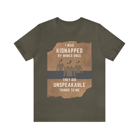 I Was Kidnapped By Mimes Once... Dad Joke Unisex tShirt