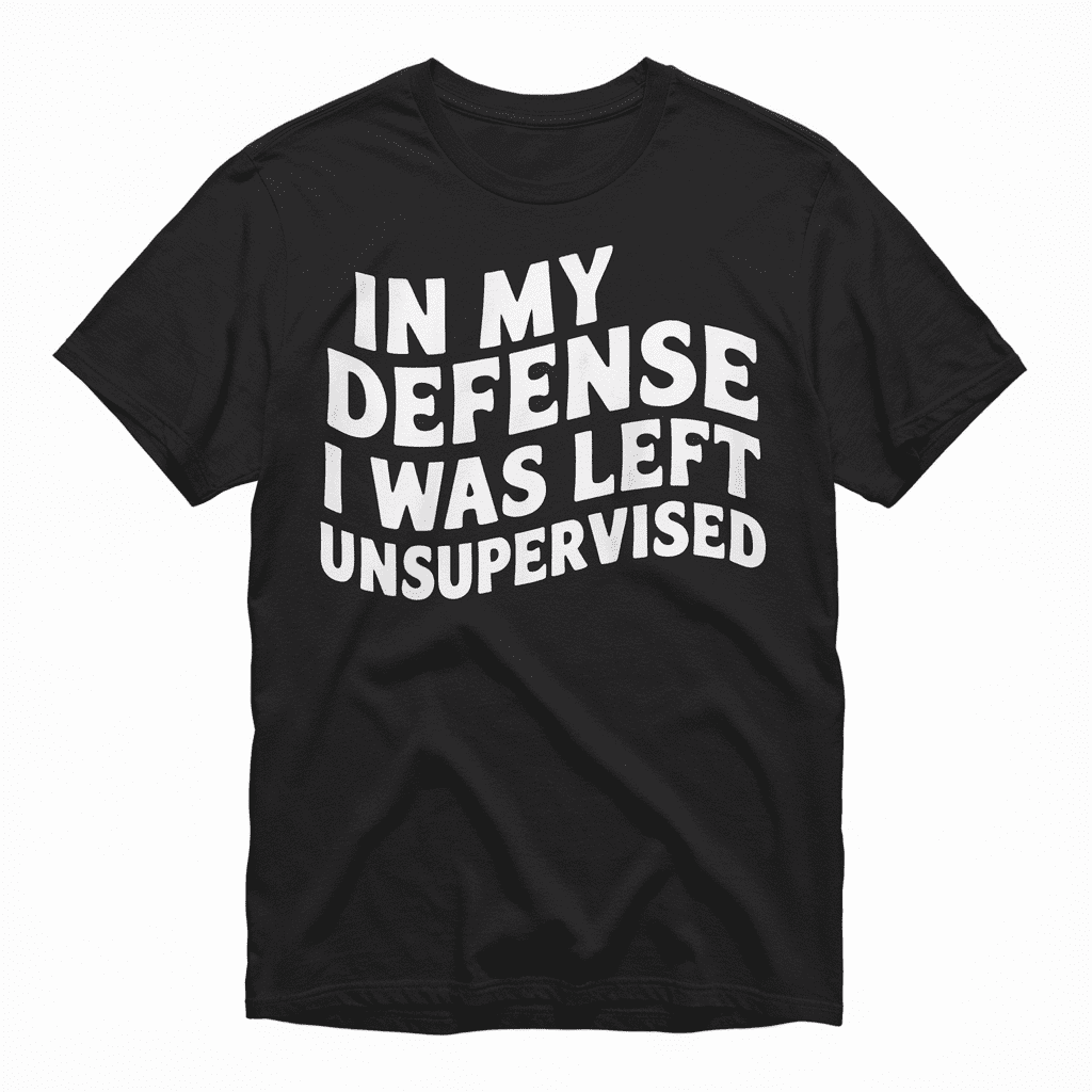 I Was Left Unsupervised, May Contain Nuts Funny Graphic Tee