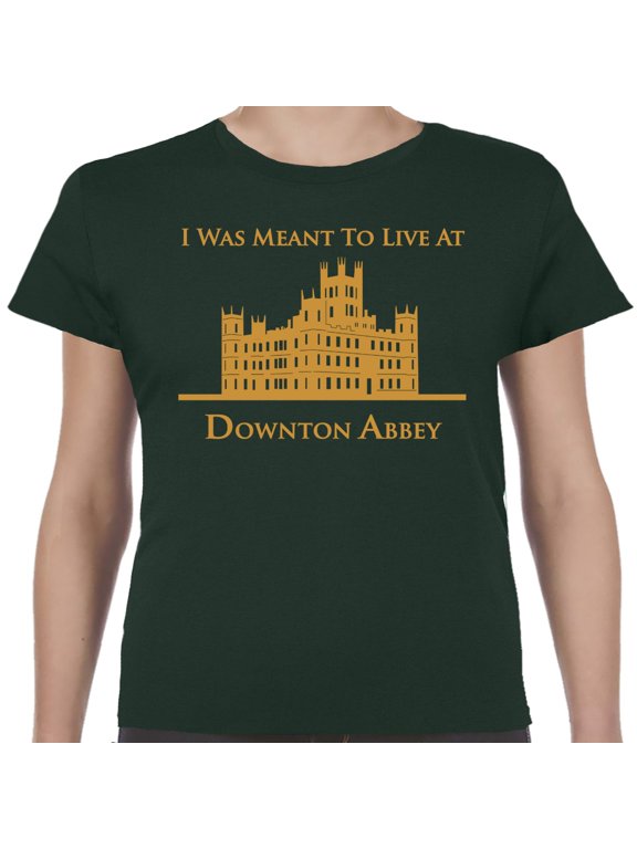 I Was Meant To Live At Downton Abbey Forest Green Unisex Shirt-Unisex Large
