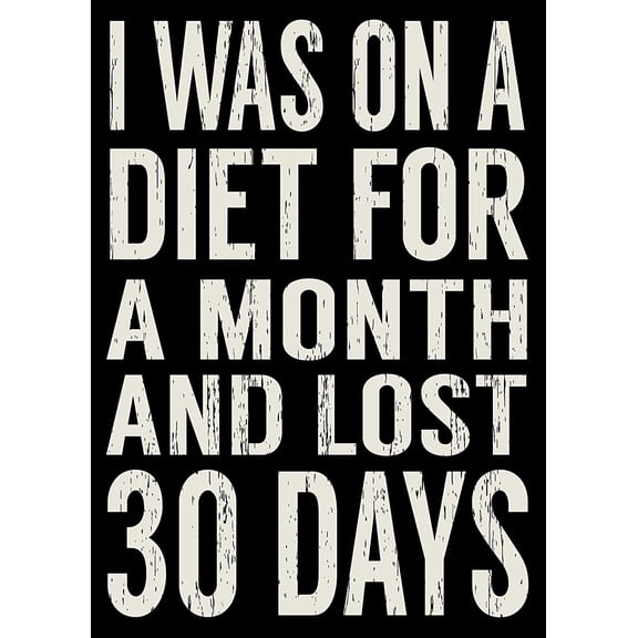 I Was On A Diet... Rustic Funny Wooden Boxed Sign 5" X 7"