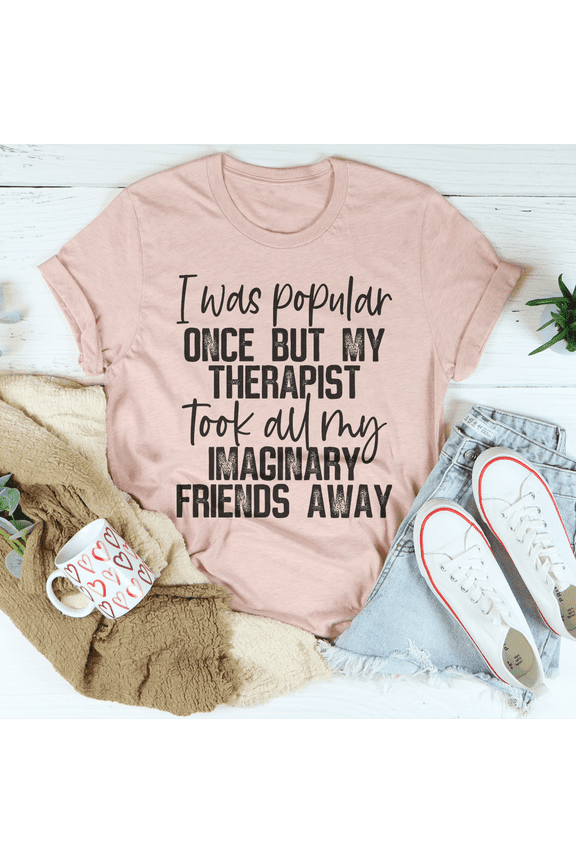 I Was Popular Once Tee Mauve S Peachy Sunday T-Shirt