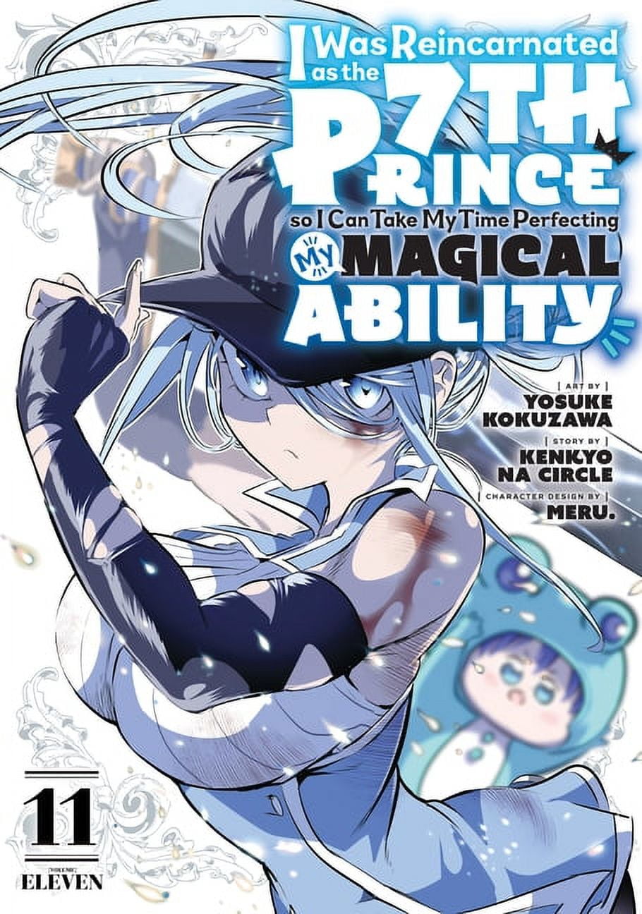 I Was Reincarnated as the 7th Prince so I Can Take My Time Perfecting My  Magical Ability 11 - Walmart.com