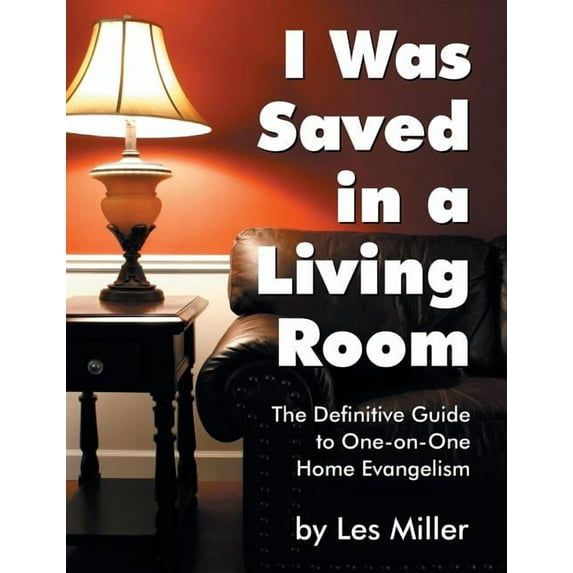 I Was Saved in a Living Room, (Hardcover)