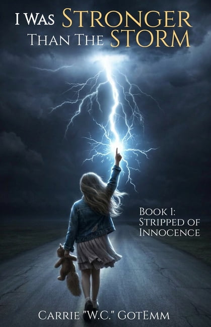 I Was Stronger Than the Storm: Book 1: Stripped of Innocence, (Paperback)