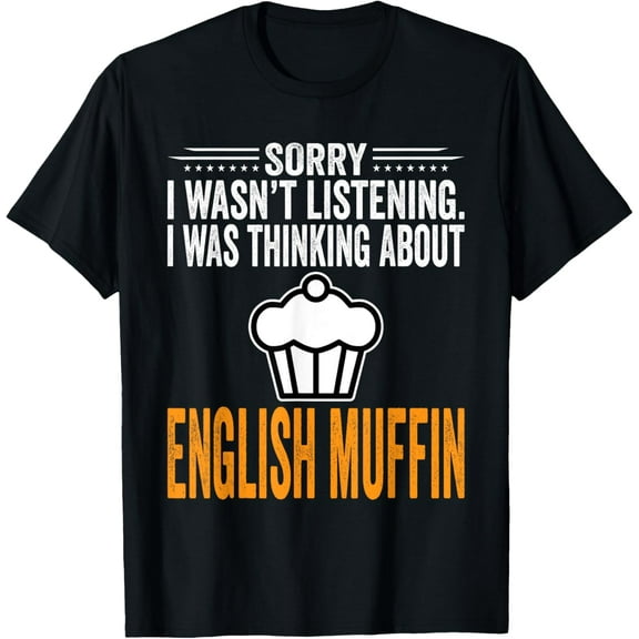 I Was Thinking About English Muffin - Funny Muffin T-ShirtPure cotton short-sleeved shirts for both men and women