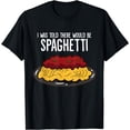 thumbnail image 1 of I Was Told There Would Be Spaghetti T-Shirt, 1 of 4