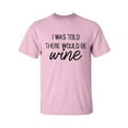thumbnail image 1 of I Was Told There Would Be Wine Adult Short Sleeve T-shirt, 1 of 4