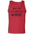 thumbnail image 1 of I Was Told There Would Be Wine Adult Tank Top, 1 of 3