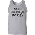 thumbnail image 1 of I Was Told There Would Be Wine Adult Tank Top, 1 of 3