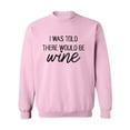 thumbnail image 1 of I Was Told There Would Be Wine Crewneck Sweatshirt, 1 of 3
