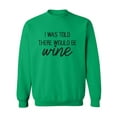 thumbnail image 1 of I Was Told There Would Be Wine Crewneck Sweatshirt, 1 of 3
