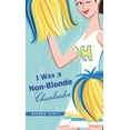 thumbnail image 1 of Pre-Owned I Was a Non-Blonde Cheerleader Paperback, 1 of 1