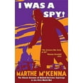 thumbnail image 1 of I Was a Spy!: The Classic Account of Behind-The-Lines Espionage in the First World War (Hardcover), 1 of 1