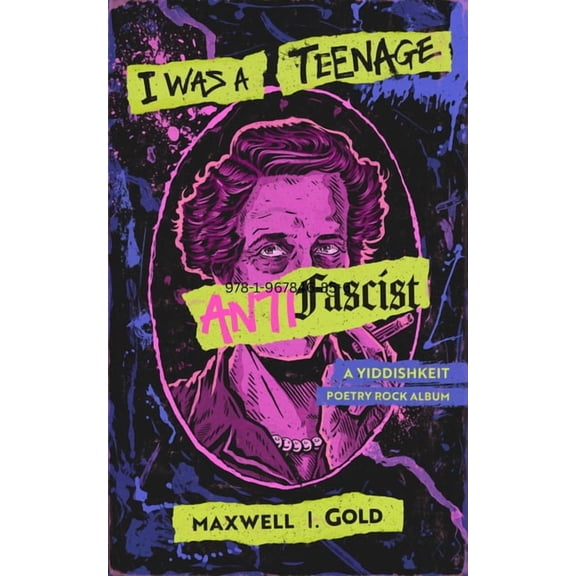 I Was a Teenage Antifascist: A Yiddishkeit Poetry Rock Album, (Paperback)