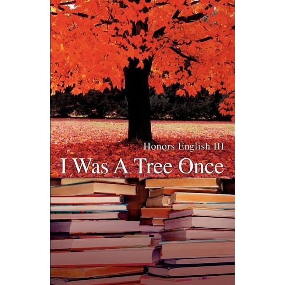 I Was A Tree Once, (Paperback)