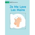 thumbnail image 1 of I Wash My Hands - Je Me Lave Les Mains, (Paperback), 1 of 1