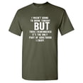 thumbnail image 1 of I Wasn't Going Sarcastic Humor Graphic Novelty Funny T Shirt, 1 of 5