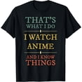 thumbnail image 1 of I Watch Anime I Know Things Shirt Anime Lover Funny Gift, 1 of 3