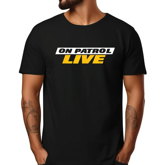 I Watch On Patrol Live T-Shirt