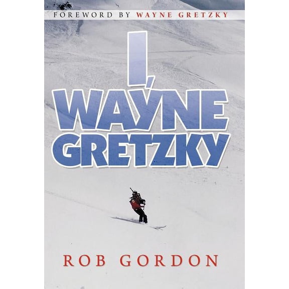 I, Wayne Gretzky : Short Stories