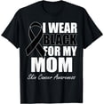 thumbnail image 1 of I Wear Black For My Mom Skin Cancer Awareness T-Shirt, 1 of 3