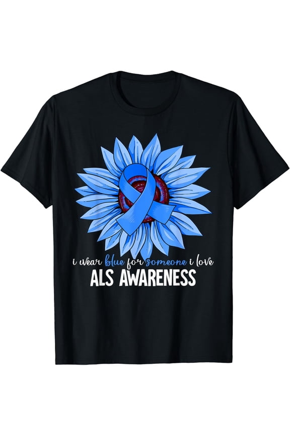 I Wear Blue For ALS Awareness T-Shirt