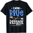 thumbnail image 1 of I Wear Blue For My Brother Autism Awareness Acceptance T-Shirt Black 4X-Large, 1 of 4