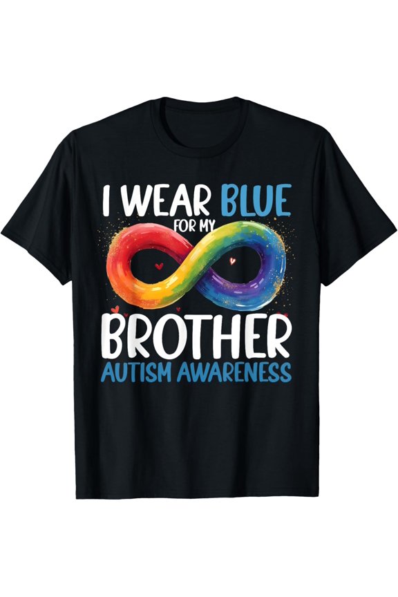 I Wear Blue For My Brother Autism Awareness Infinity Shirt BLACK Unisex S-5XL