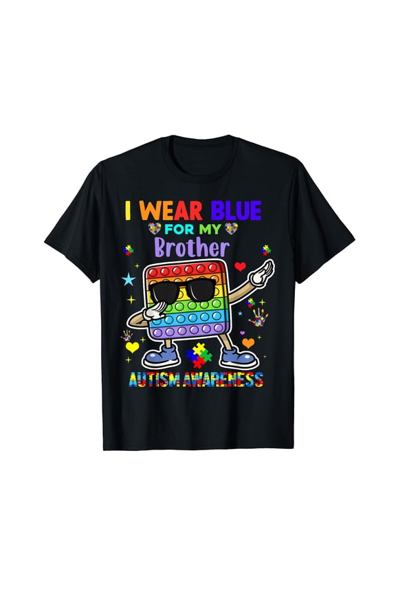 I Wear Blue For My Brother Autism Awareness Month Pop It Dab T-Shirt