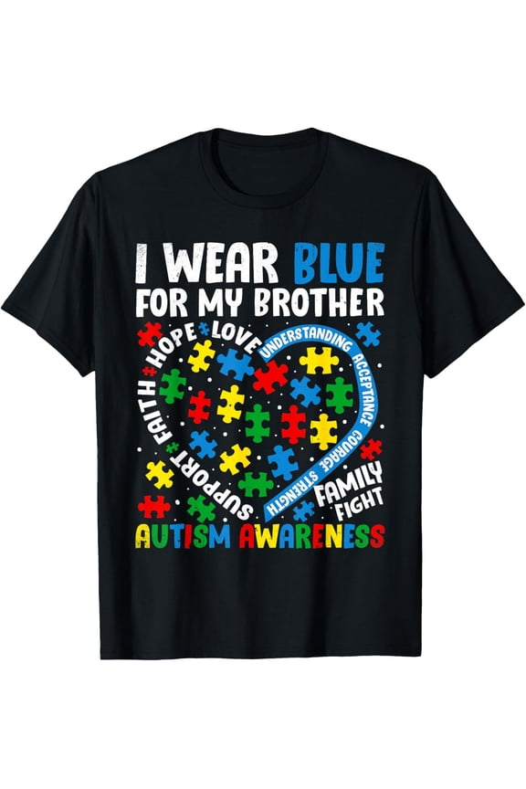 I Wear Blue For My Brother Autism Awareness Support And Love Graphic T-Shirt